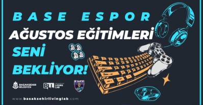 Base Espor Ağustos Eğitimleri