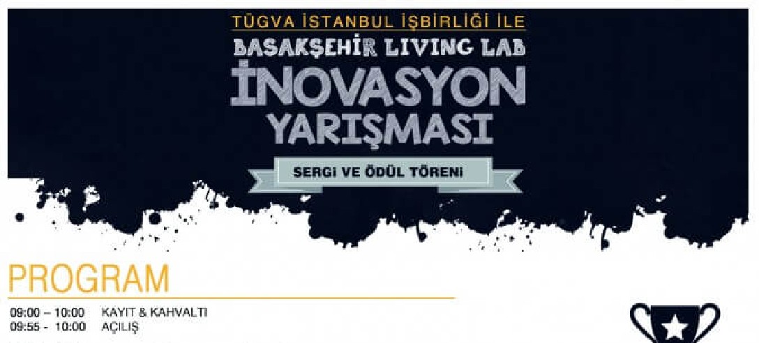 Başakşehir Living Lab İnovasyon Yarışması Sergisi ve Ödül Töreni Daveti